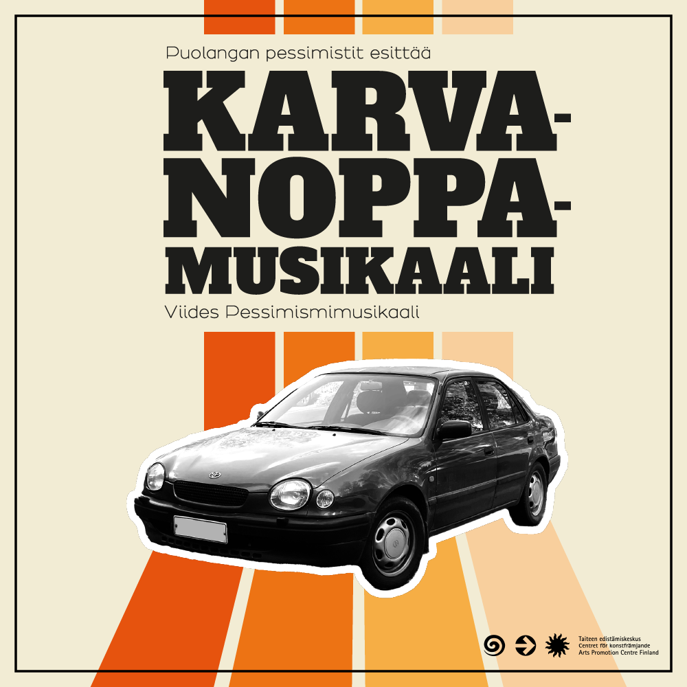 Karvanoppamusikaali esite, auto etualalla.