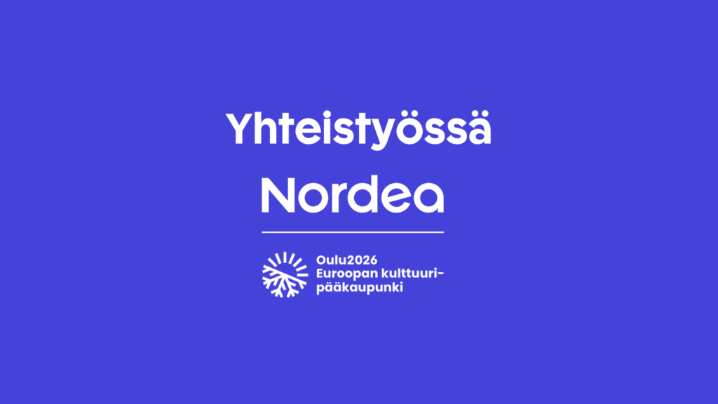 Yhteistyössä Nordea, Oulu2026 kulttuuripääkaupunki logo
