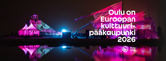 Oulu 2026, Euroopan kulttuuripääkaupunki valaistu.