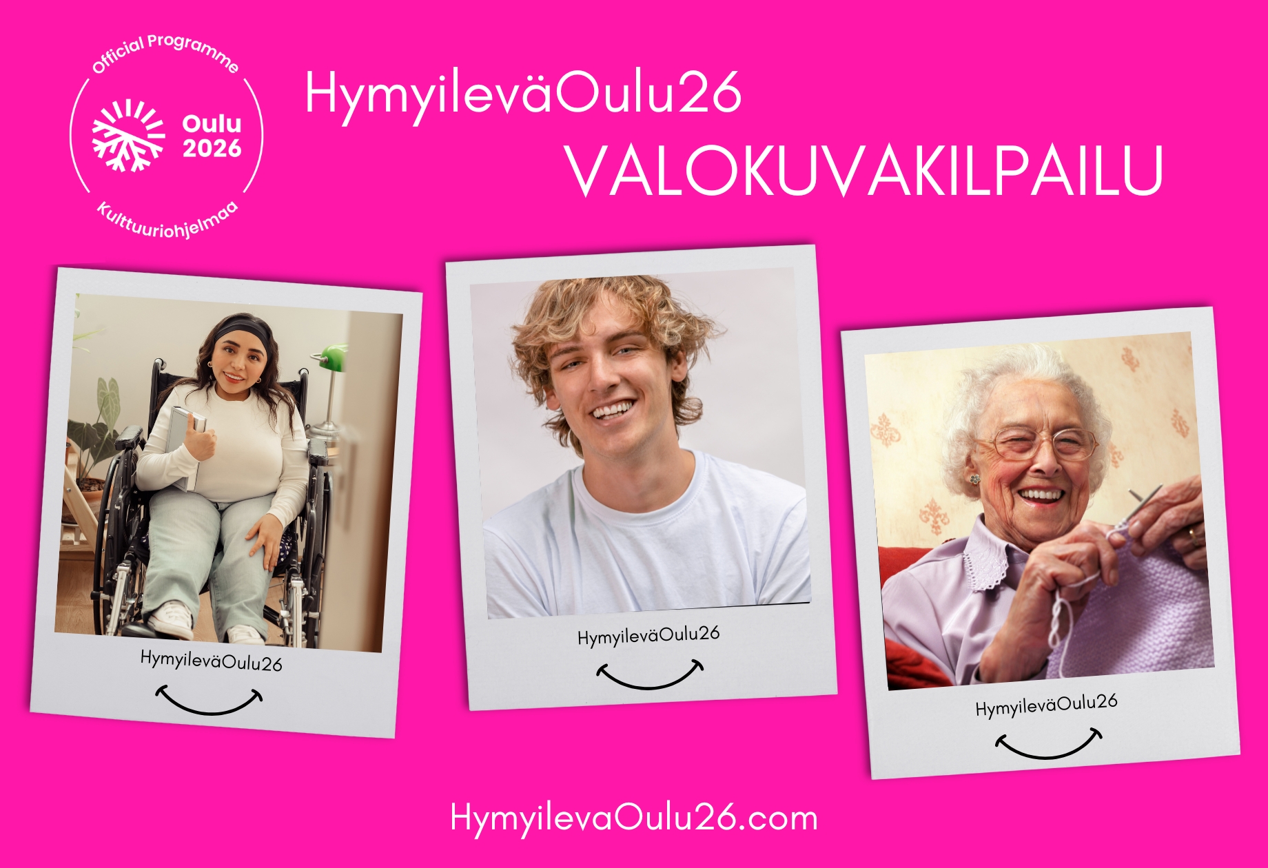 Three Polaroid-style photos on a pink background. On the left, a smiling young woman in a wheelchair; in the center, a cheerful gay young man; on the right, an elderly woman knitting a sock and smiling. The image includes the text "Photography Competition" along with the Oulu2026 and HymyileväOulu26 logos.